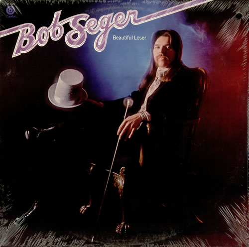 Bob Seger Beautiful Loser 96